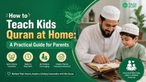 How to Teach Kids Quran at Home A Practical Guide for Parents