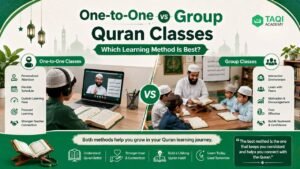 One-to-One vs Group Quran Classes Which Learning Method Is Best