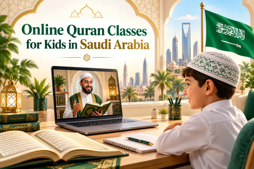 Online Quran Classes for Kids in Saudi Arabia